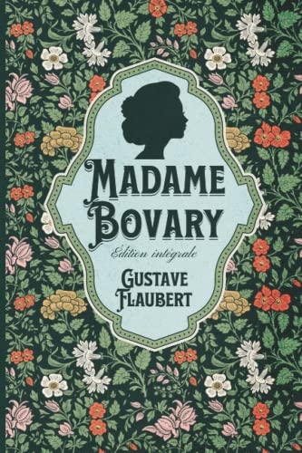 Madame Bovary Édition intégrale [9798360026068]