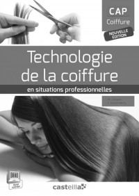 Technologie de la coiffure en situation professionnelle : CAP coiffure : Livre du professeur