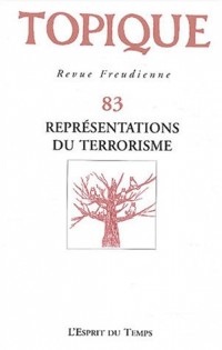 Topique 2003, numéro 83 : Représentations du terrorisme