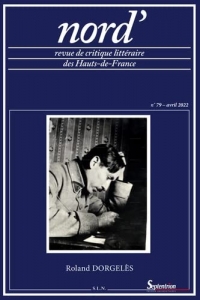 Roland Dorgelès et les Hauts-de-France: nord', n° 79/avril 2022