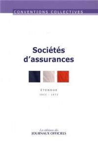 Sociétés d'assurance - Convention collective étendue - 8ème édition - janvier 2013 - Brochure n°3265 - IDCC 1672