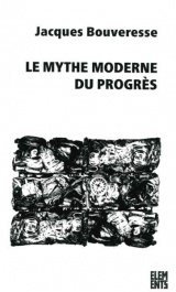 Le Mythe moderne du progrès