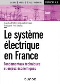 Le système électrique en France: Fondamentaux techniques et enjeux économiques