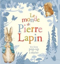 Le monde de Pierre Lapin: Un livre pop-up à déplier