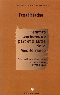 Femmes berbères de part et d'autre de la Méditerranée : Domination, subjectivité et subversion symbolique