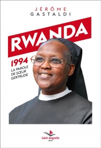 Rwanda 1994, la parole de soeur Gertrude : 