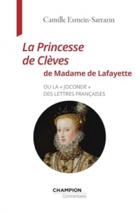 La Princesse de Clèves de Madame de Lafayette - ou la 