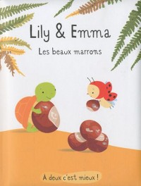 Lily & Emma : Les beaux marrons
