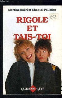 Rigole et Tais-toi