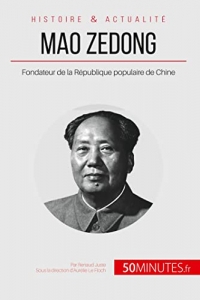 Mao Zedong: Fondateur de la République populaire de Chine