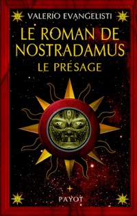 Le Roman de Nostradamus, tome 1 : Le Présage