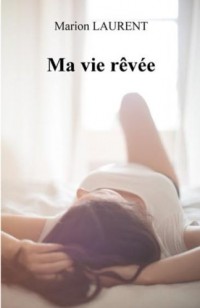 Ma vie rêvée