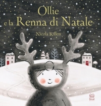 Ollie e la renna di Natale. Ediz. a colori