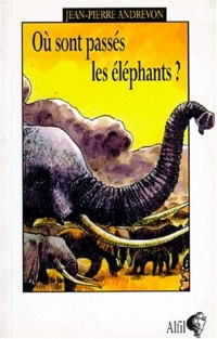 Où sont passés les éléphants?: Roman