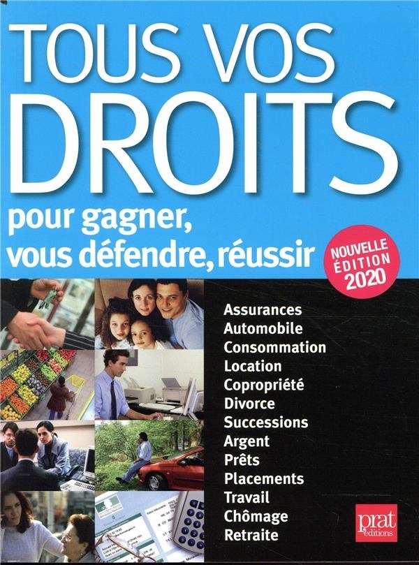 Tous vos droits : Pour gagner, vous défendre, réussir