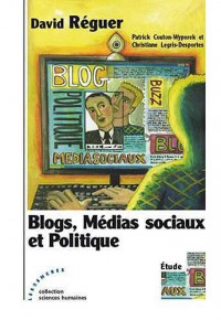 Blogs, Médias sociaux et Politique
