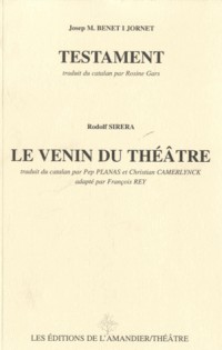 Testament, suivi de Le venin du théâtre