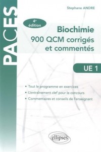 Biochimie 900 QCM Corrigés et Commentés UE1