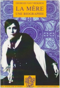 La Mère: Une biographie