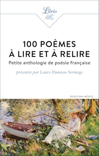 100 poèmes à lire et à relire: Petite anthologie de poésie française