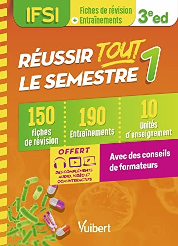 Réussir tout le semestre 1 - IFSI: 150 fiches de révision - 190 entrainements - 10 unités d'enseignement - Conseils de formateur