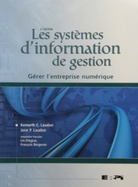 Les Systèmes d'information de gestion: Gérer l'entreprise numérique