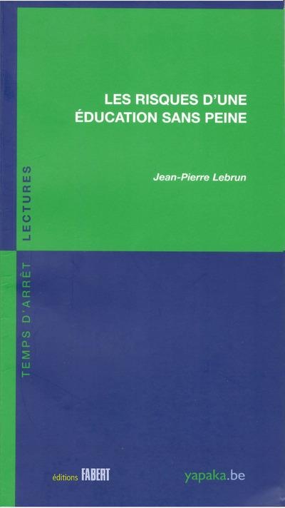 Les risques d'une éducation sans peine (91)