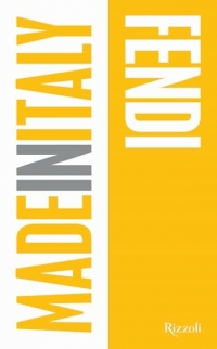 Fendi. Made in Italy. Ediz. illustrata