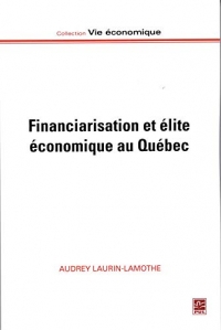 Financiarisation et Elite Economique au Quebec
