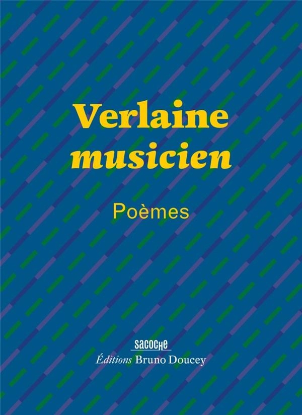Verlaine musicien - Poèmes