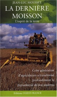 La Dernière Moisson : L'esprit de la terre