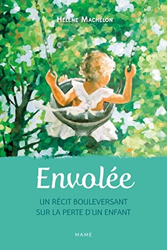 Envolée Un récit bouleversant sur la perte d un enfant