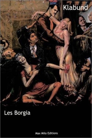 Les Borgia : Le Roman d'une famille