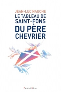 Le tableau de Saint-Fons du père Chevrie: Méditation à la lumière des écrits de saint-Irénée, Maurice Zundel et Claude Tresmontant