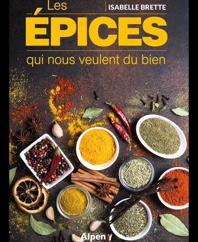 Les épices qui nous veulent du bien : vertus santé, cosméto etc.