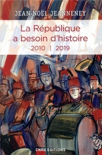 La République a besoin d'histoire III 2010 - 2019