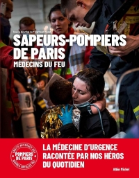 Médecins du feu: 250 ans de médecine d'urgence