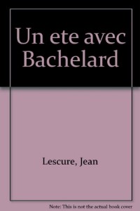 Un Été avec Bachelard