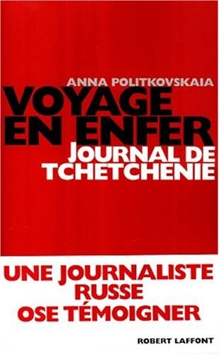 Voyage en enfer : journal de Tchetchénie