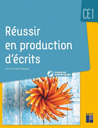 Réussir en production d'écrits CE1 (+ ressources numériques)