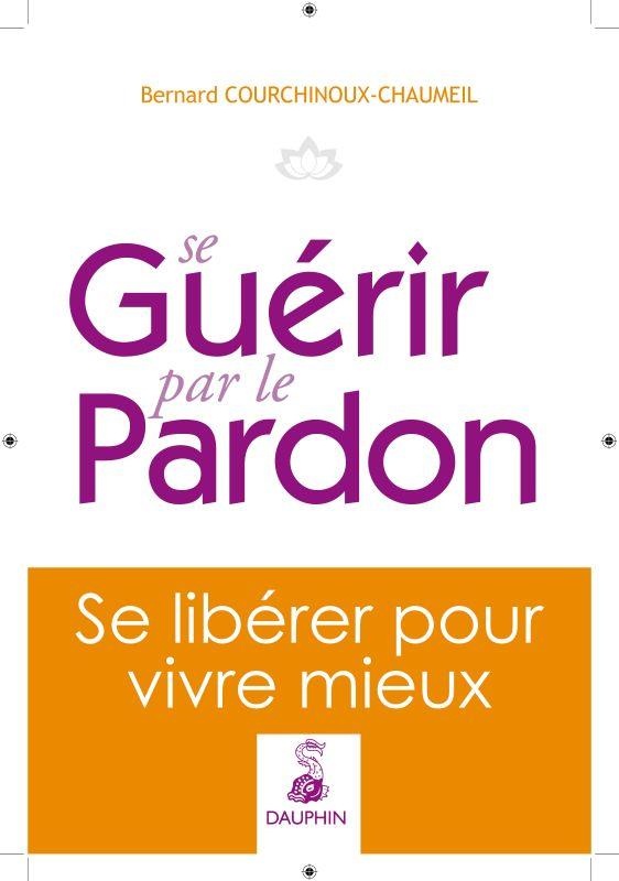 SE GUERIR PAR LE PARDON