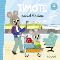 Timoté prend l'avion (Écoute aussi l'histoire) – Album jeunesse – À partir de 2 ans