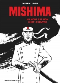 Mishima: Ma mort est mon chef d'oeuvre