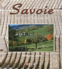 Savoie, terroirs et patrimoine