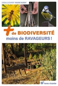 + de biodiversité, moins de ravageurs !: Multiplier les stratégies naturelles