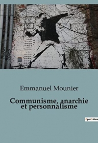 Communisme, anarchie et personnalisme