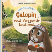 Galopin veut s'en sortir tout seul: Quand tu te fais du souci