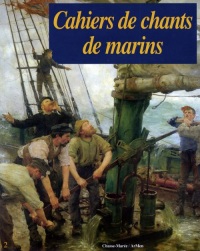 CAHIERS DE CHANTS DE MARINS. Numéro 2