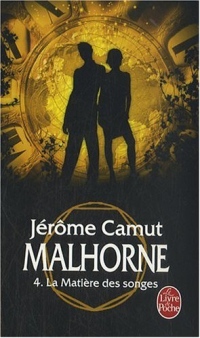 Malhorne, Tome 4 : La Matière des songes