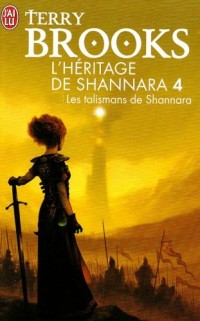 L'Héritage de Shannara, Tome 4 : Les talismans de Shannara